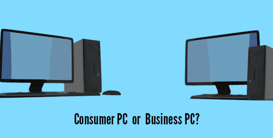 Should You Buy A Consumer or Business PC?